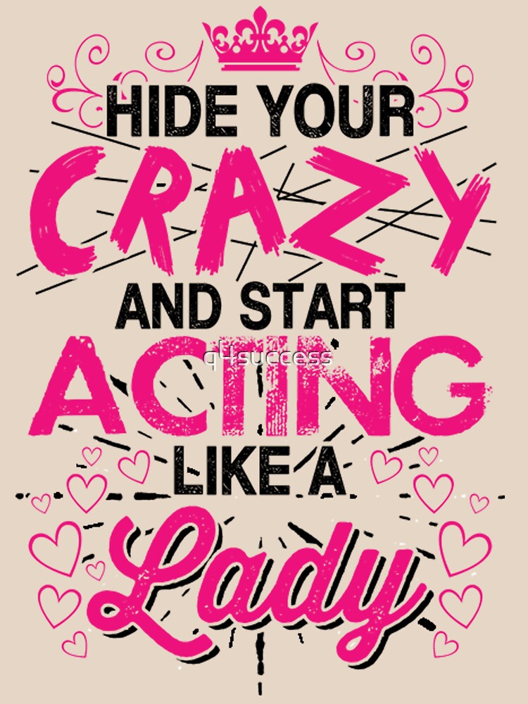 Act Like A Lady Novelty Shirt Design by q4success