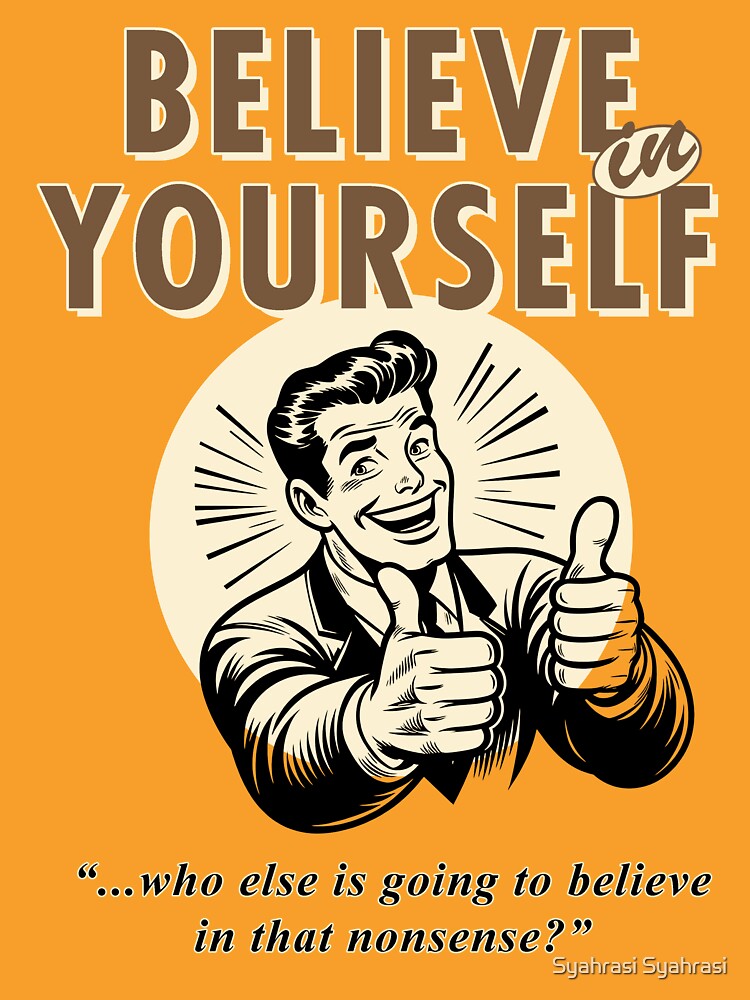 Believe in yourself by Syahrasi
