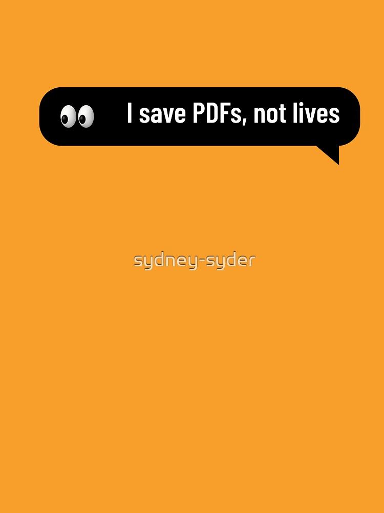 i save pdfs not lives by sydney-syder