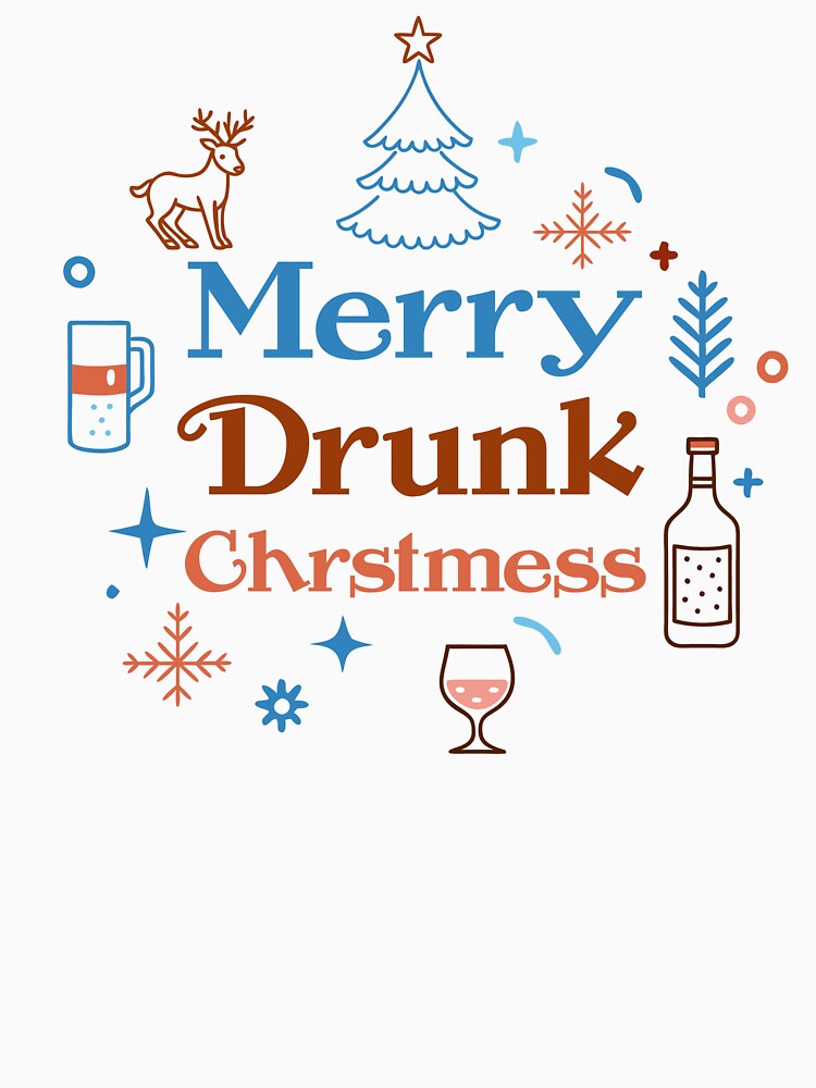 Merry Drunk Christmess by Bleak Shirt