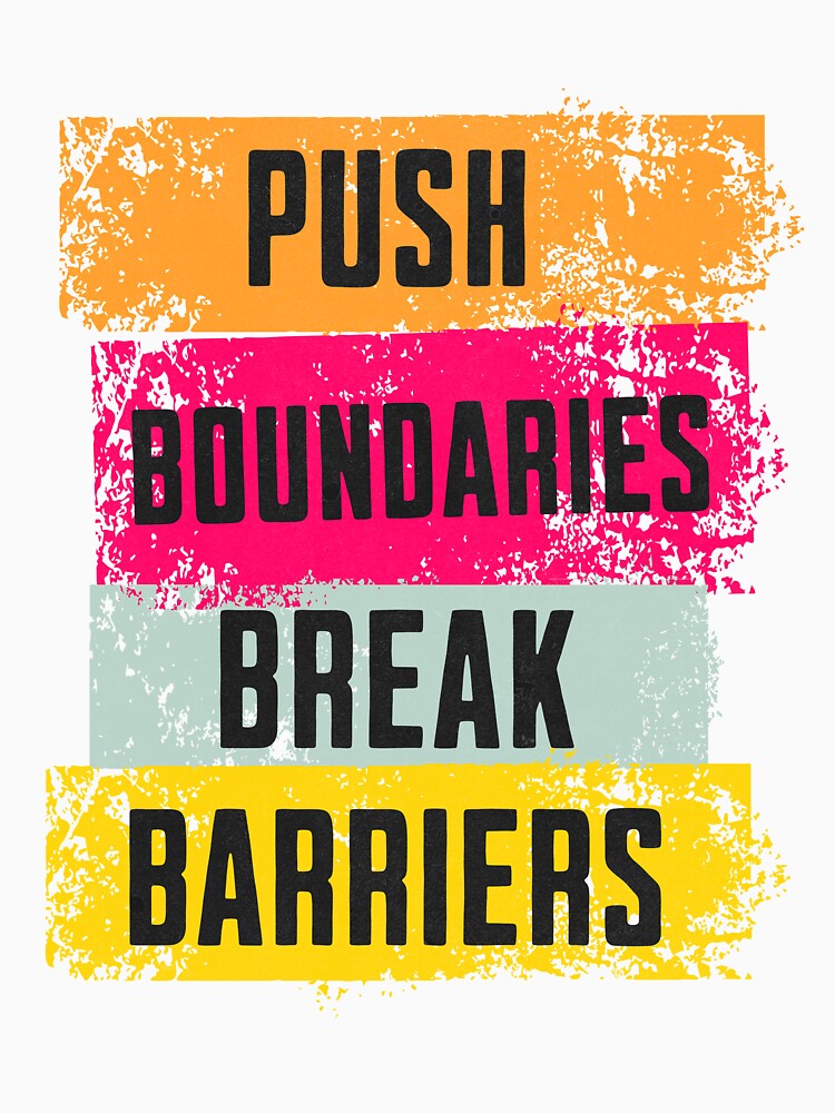 Push Boundaries, Break Barriers by Kay-La201