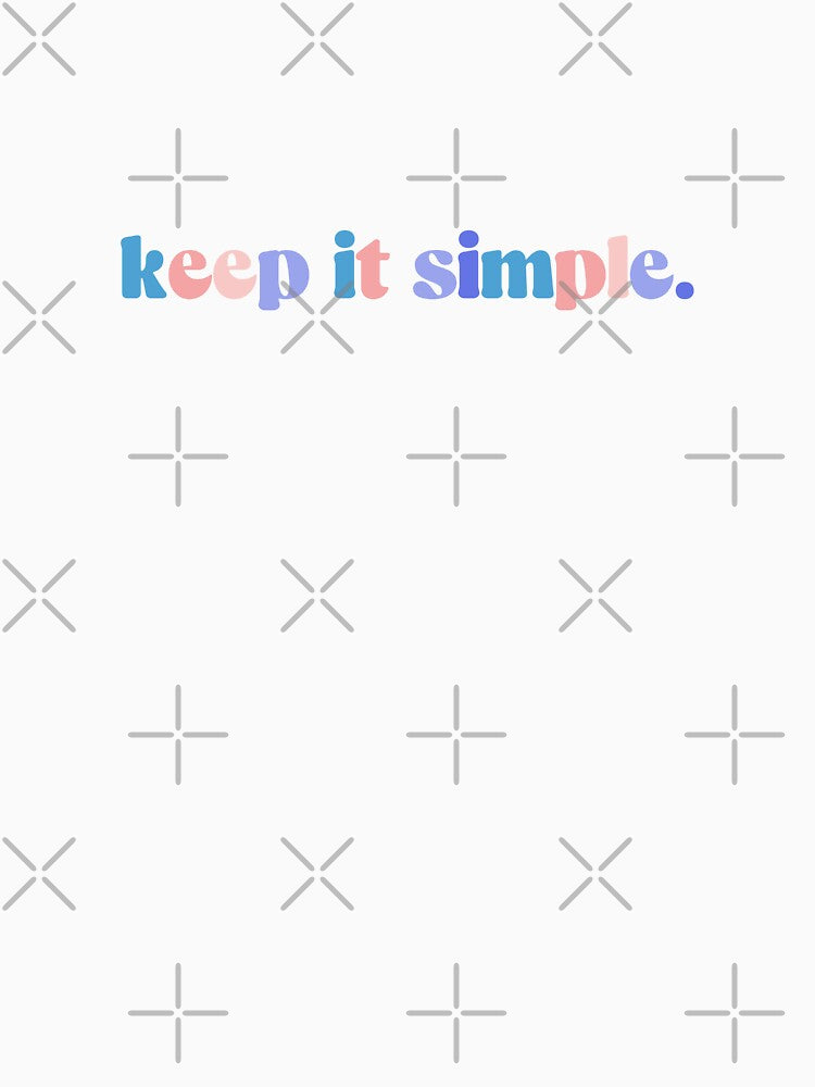 Keep It Simple Colorful Quote by InnaPo ⭐⭐⭐⭐⭐