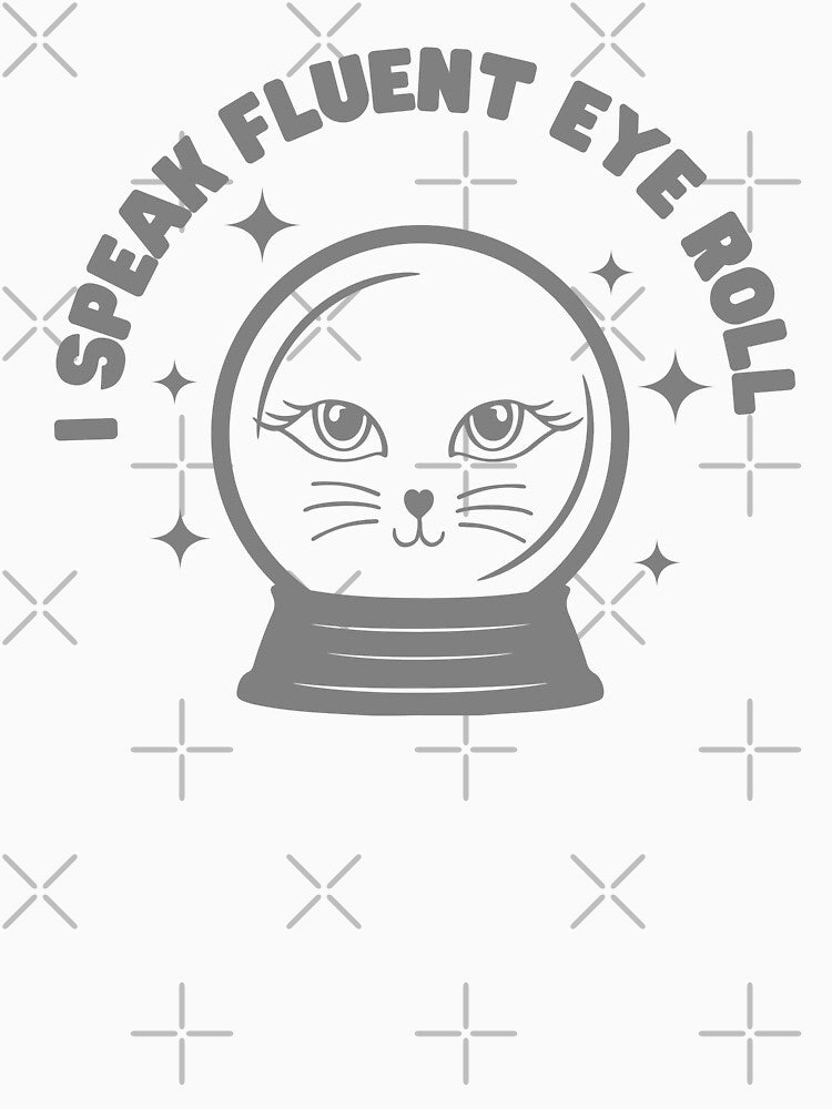 I speak fluent eye roll by CollageLab