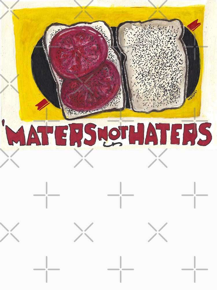 'Maters Not Haters by WEBuyApparel