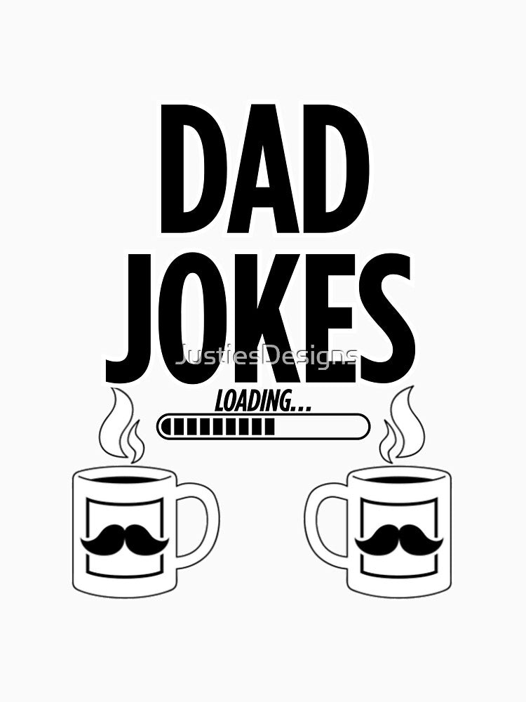 Dad Joke Loading 2025 by JustiesDesigns