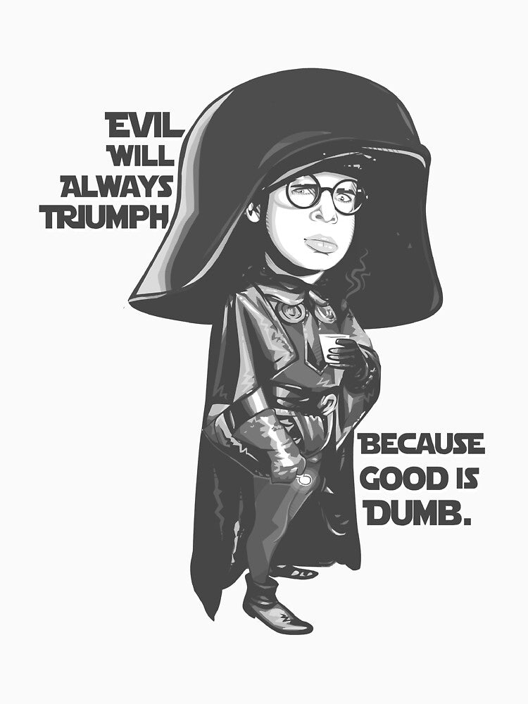 dark helmet, good is dumb by veblindesign