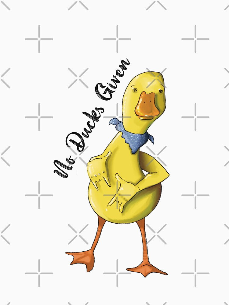 No Duck’s Given Funny Quote by JadedLilacsArt