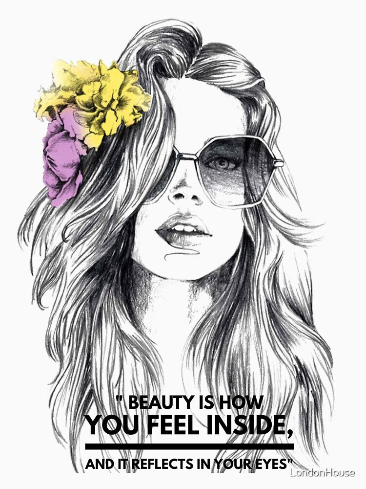 "Beauty Is How You Feel Inside, And It Reflects In Your Eyes" by LondonHouse
