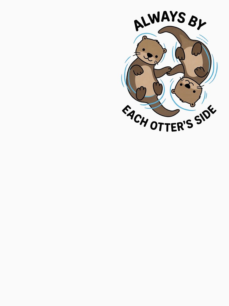 Always by Each Otter’s Side – Cute Otter Friendship Pun by aiqdelicia
