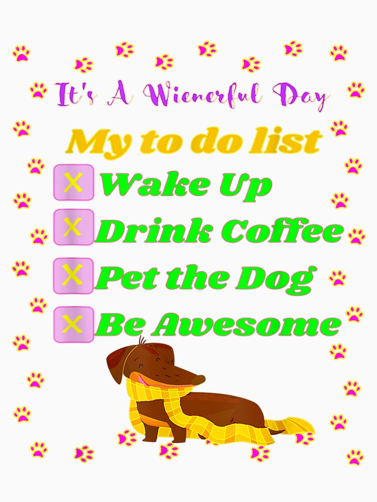 Cute Funny Casual Dachshund Coffee Lover To Do List by jennifera11