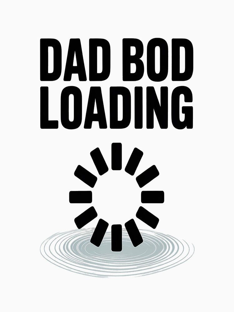 Dad Bod Loading Fathers Day Daddy Humor by NicolaMail
