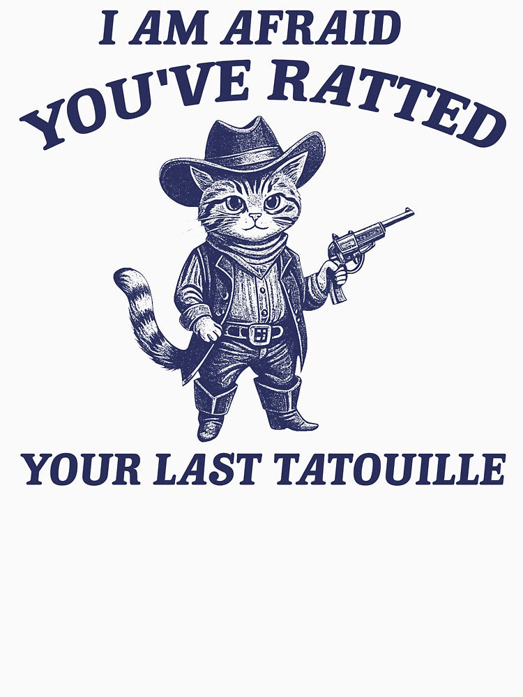 Cowboy You've Ratted Your Last Tatouille Vintage T-Shirt, Retro 90s Funny Cooking Shirt, 2000s Cowboy Cat Shirt, Funny Cat Cowboy by Rosqzz