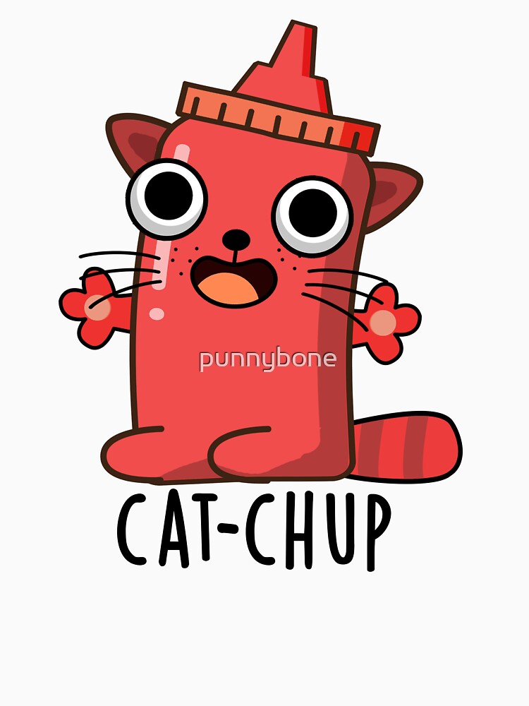 Cat-chup Funny Ketchup Pun by punnybone