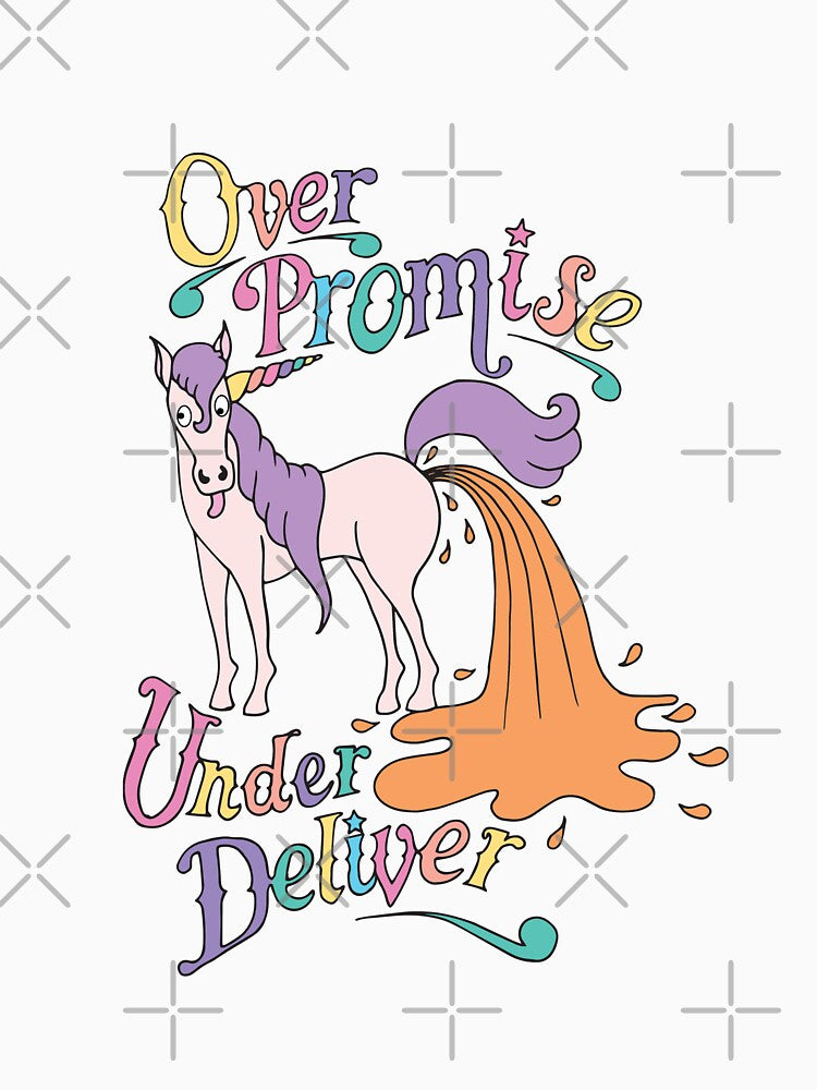 Project Management - The Over Promise Under Deliver Unicorn by claudiafeherart