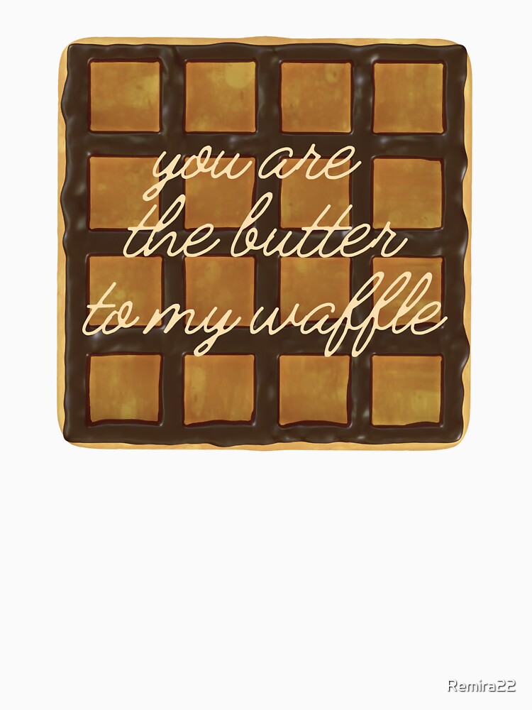 The Butter to my Waffle by Remira22