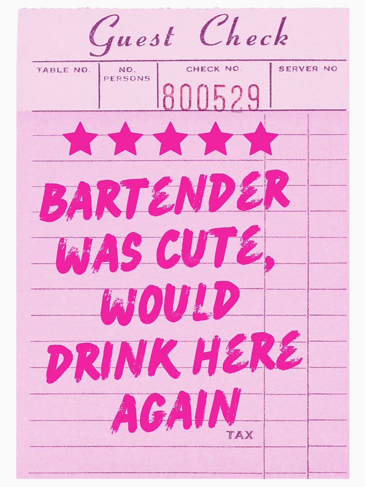 Funny Drinking Quote - Bartender was cute by Zaddie A