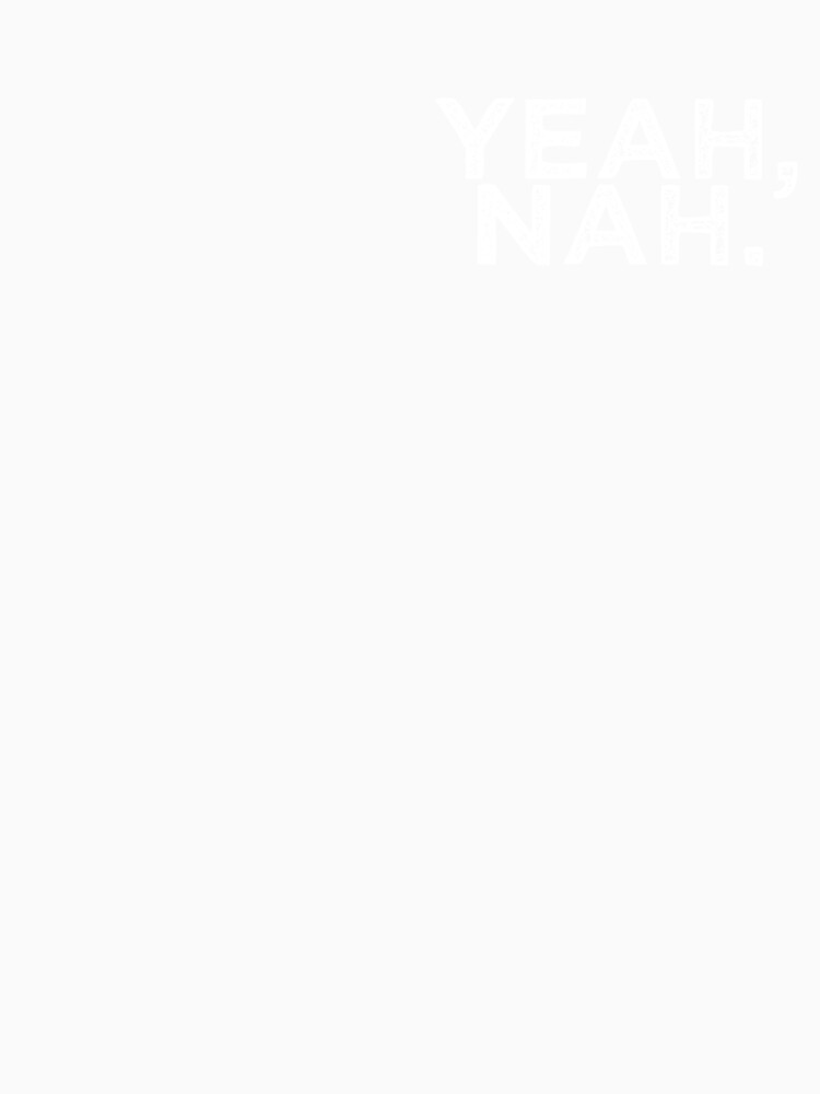 Yeah Nah | Australian Slang | White by FridayArtStudio