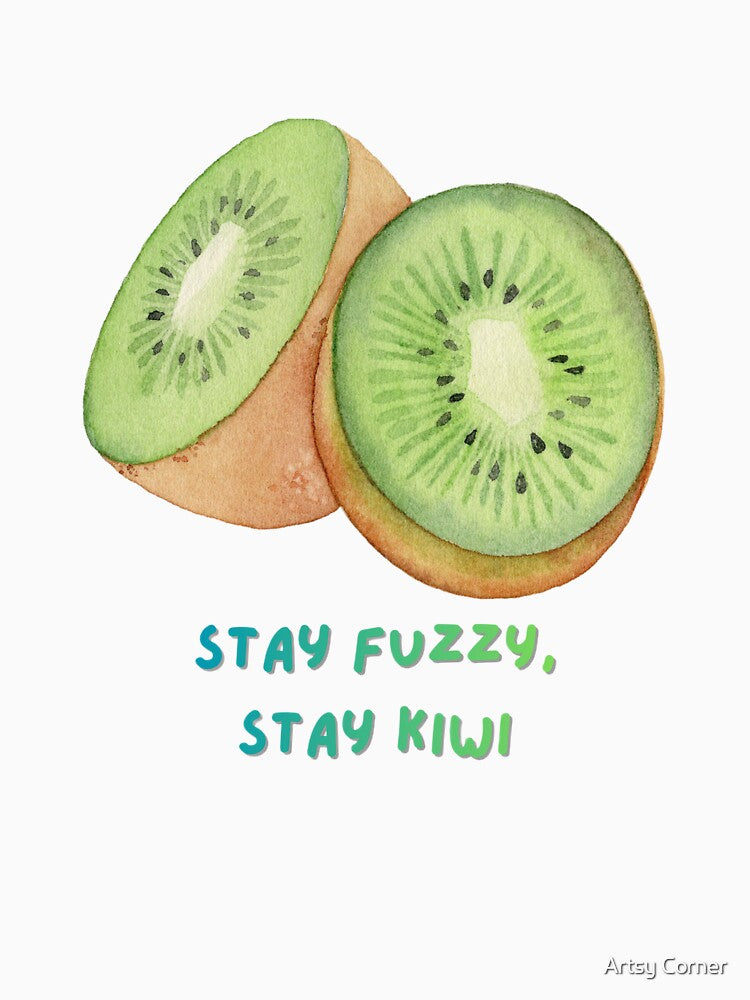 Stay Fuzzy Stay Kiwi – Cute Kiwi Fruit Pun Watercolor Design by Artsy Corner