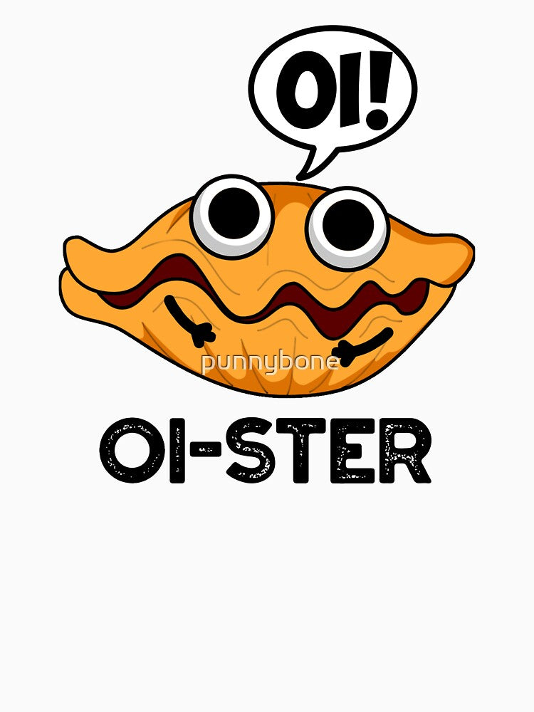 Oister Funny Animal Oyster Pun by punnybone