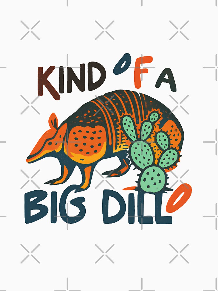 Kind of a Big Dill Armadillo | Funny Pun Retro Graphic by HBDStudio