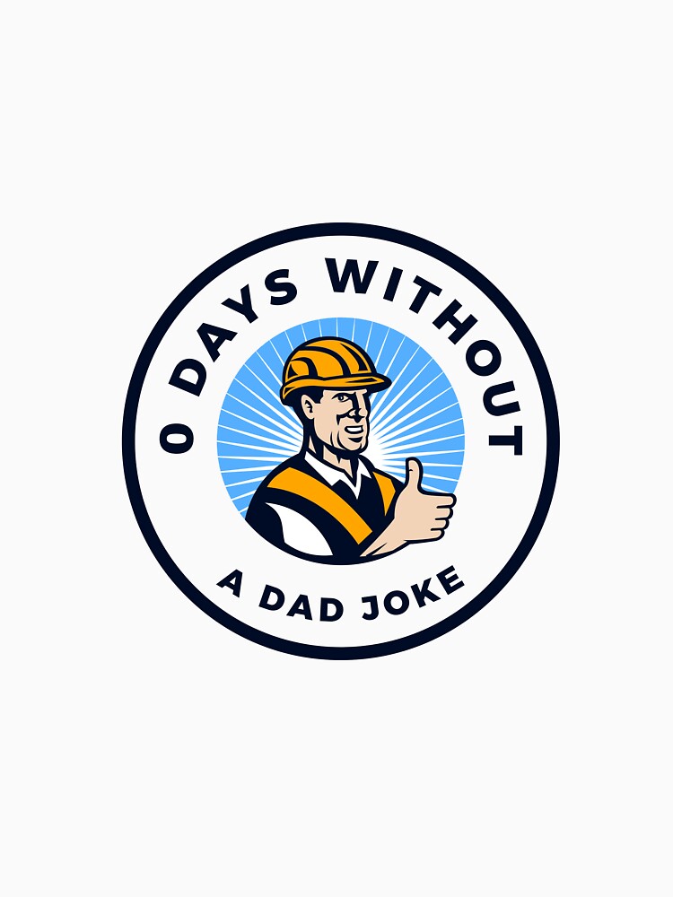 0 Days Without a Dad Joke by 4-Store