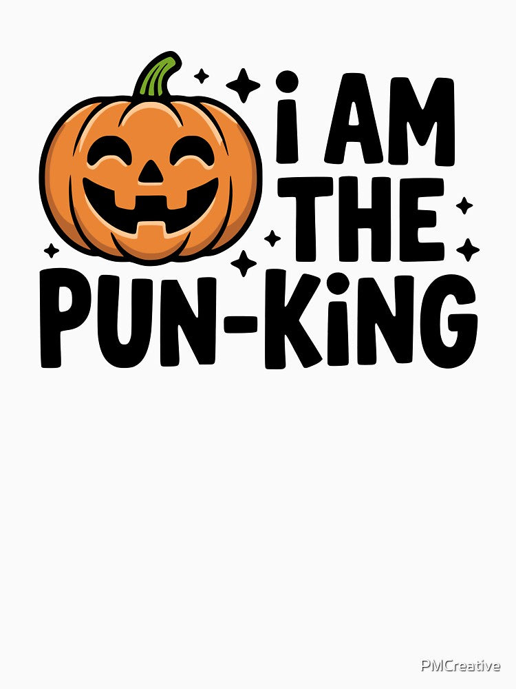 I Am The Pun-King! Cute Pumpkin Pun by PMCreative