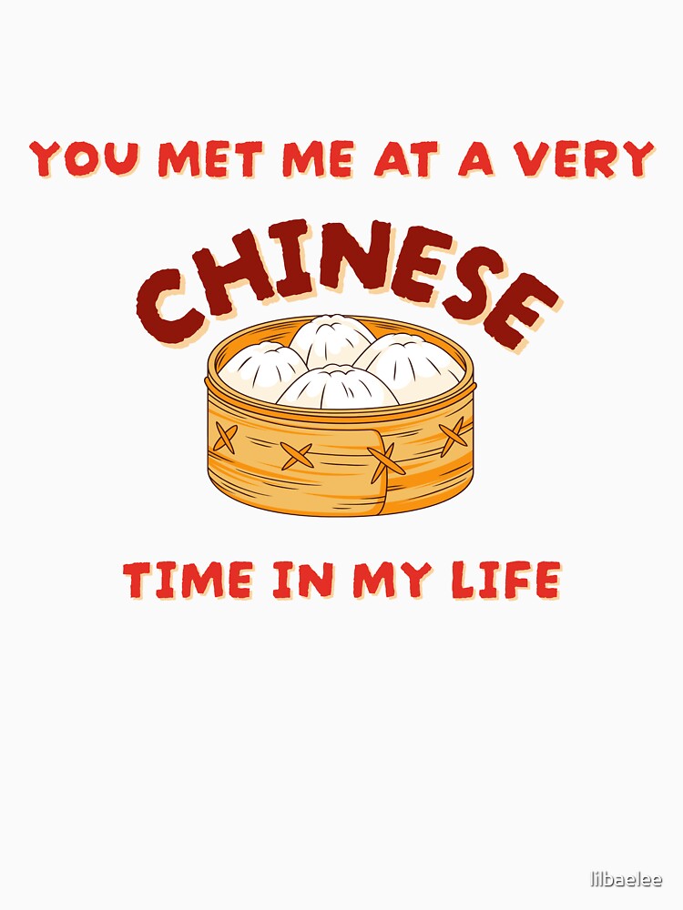 You met me at a very Chinese time in my life by lilbaelee