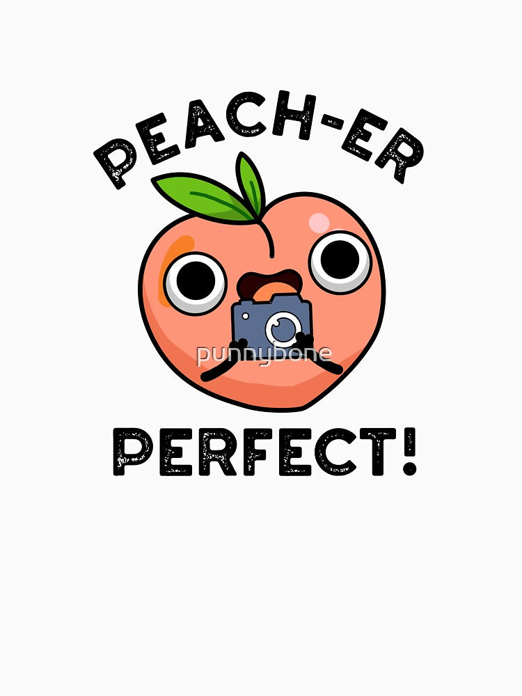 Peach-er Perfect Cute Peach Pun by punnybone