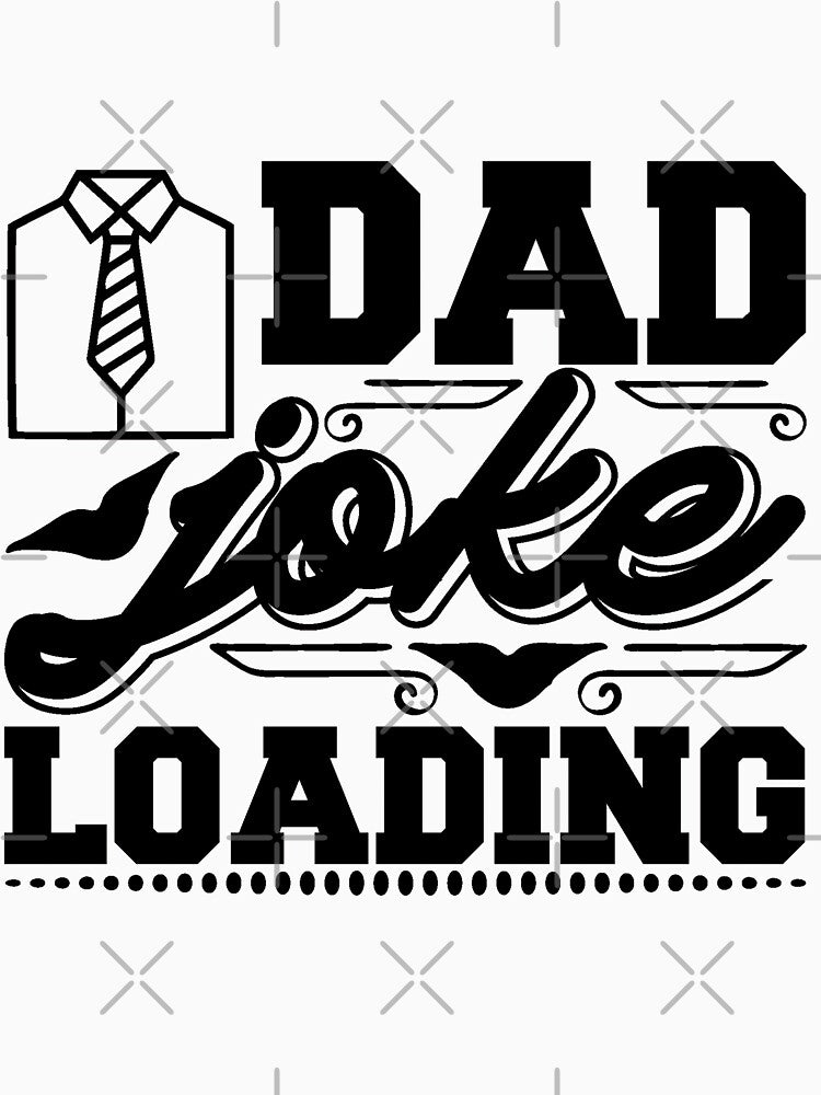 Dad Joke Loading Tee Design Gift Idea for Fathers - Funny Gift for Father's Day by Prince - Bestseller ★★★★★