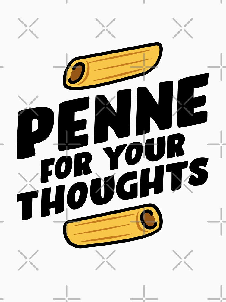 Penne For Your Thoughts - Funny Pasta Food Pun by Sky1I