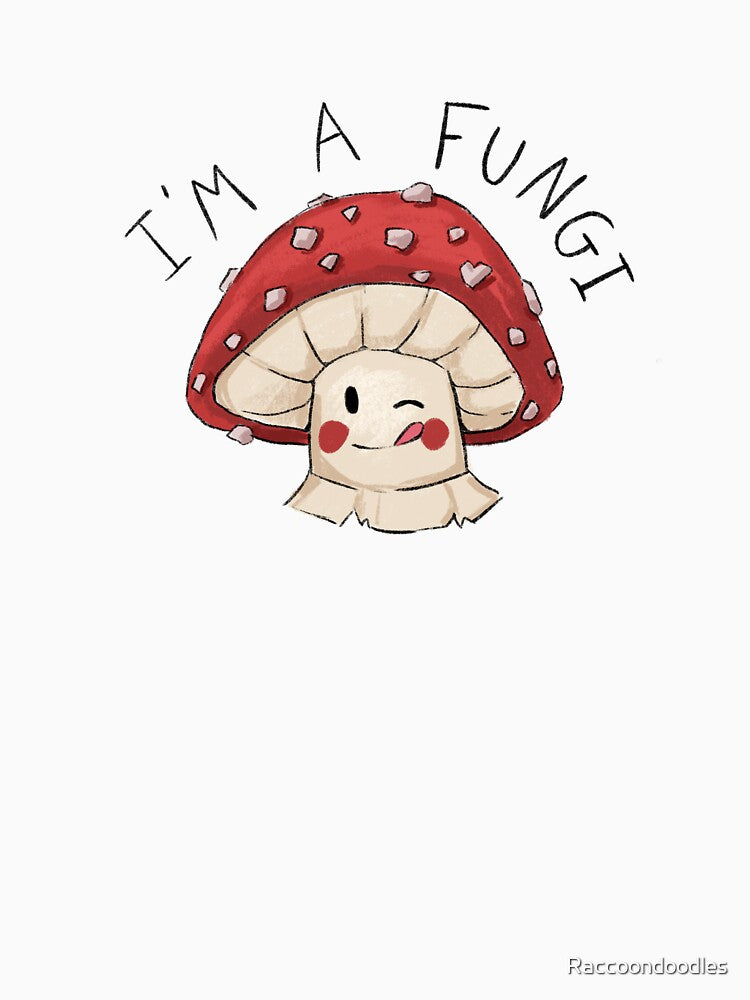 I’m a fungi by Raccoondoodles