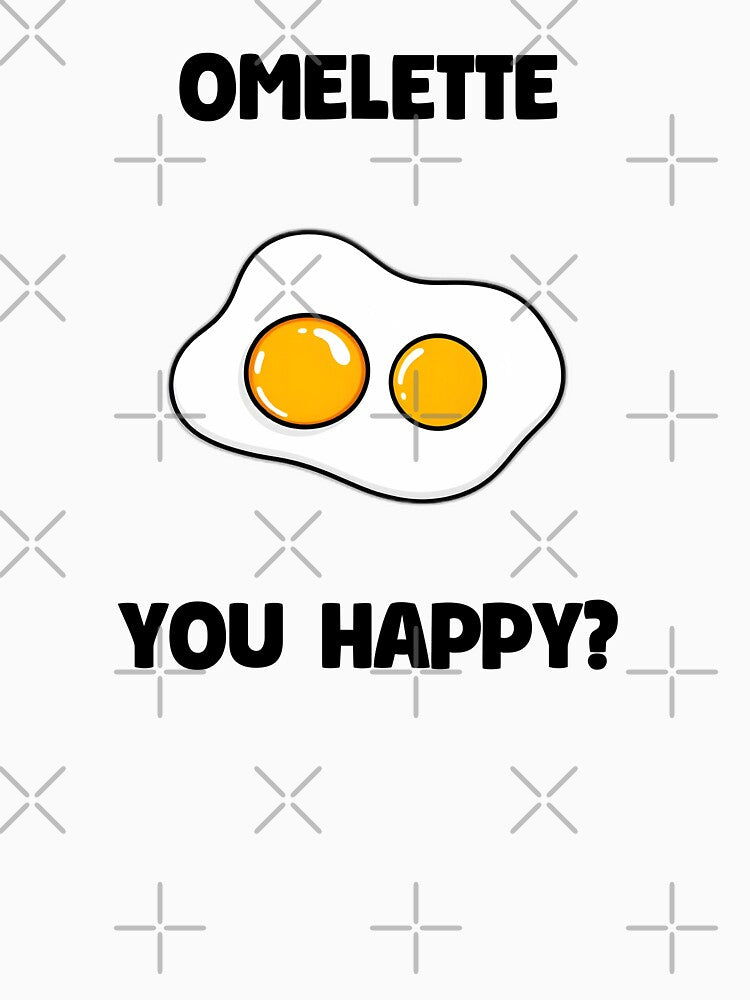 Omelette You Happy? by allogy