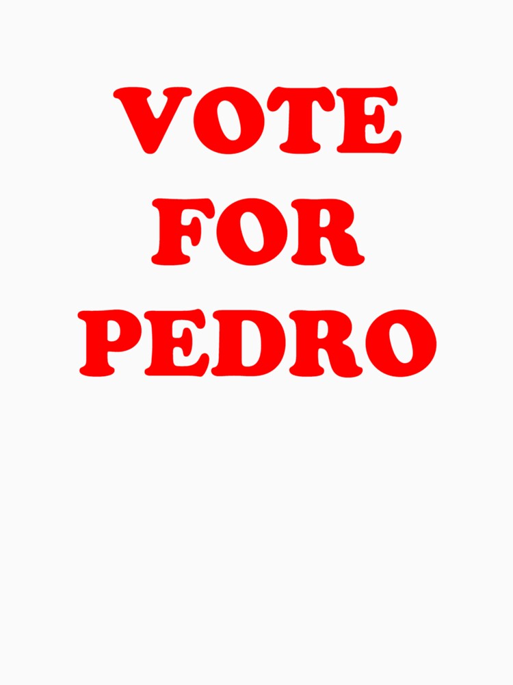 Napoleon Dynamite Vote For Pedro Funny by GrandPere69