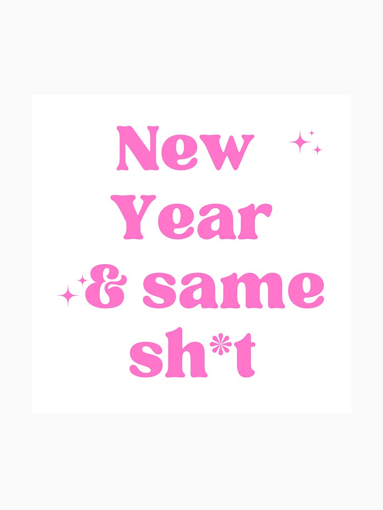 New Year & same sh*t by DesignGloStudio