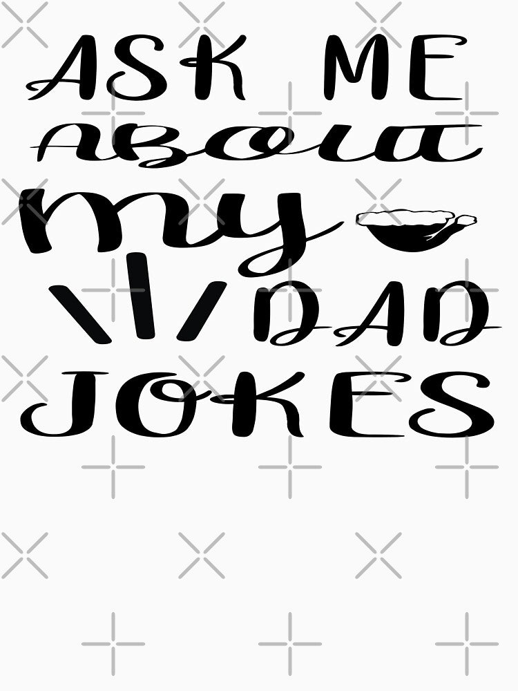 Ask Me About My Dad Jokes - Fathers Day by VikGen