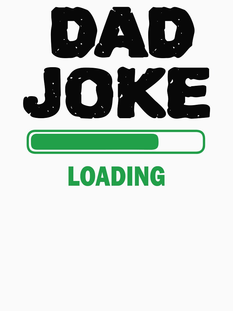 Dad Joke Loading by beefrancky
