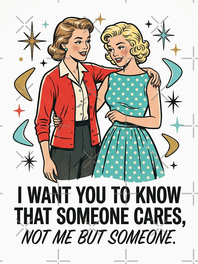 Retro Sarcastic Someone Cares Not Me Funny 1950s by rediscoveredapp