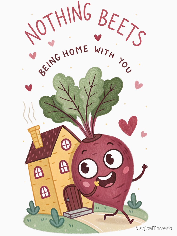 Nothing Beets Being Home With You | Funny Veggie Pun Design by MagicalThreads