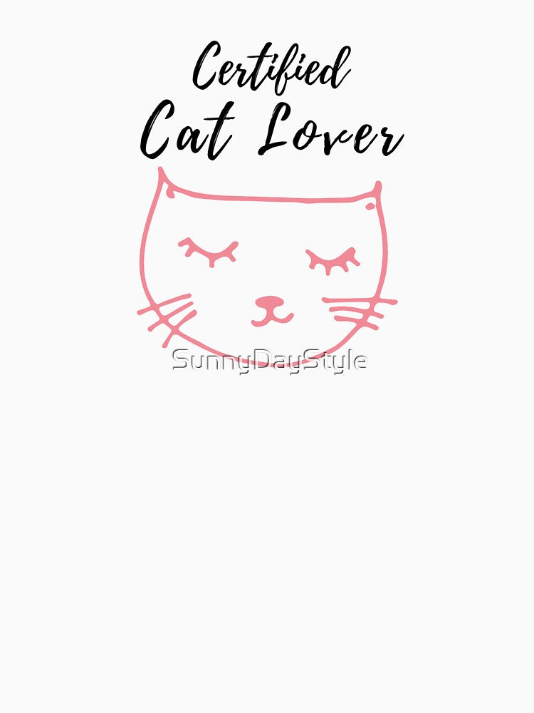 Certified Cat Lover by SunnyDayStyle