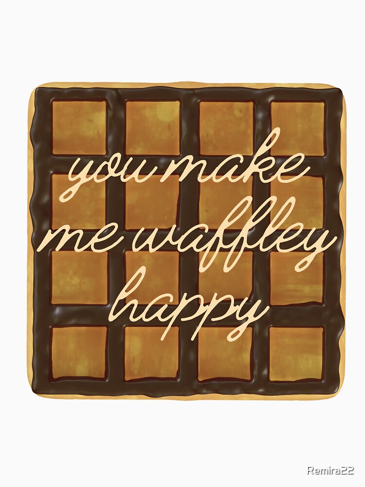 You Make me Waffley Happy by Remira22