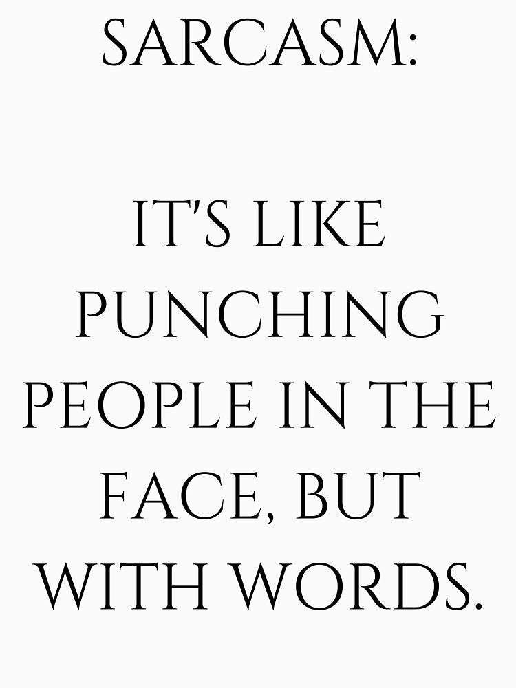 Sarcasm Quote by Momente  Design