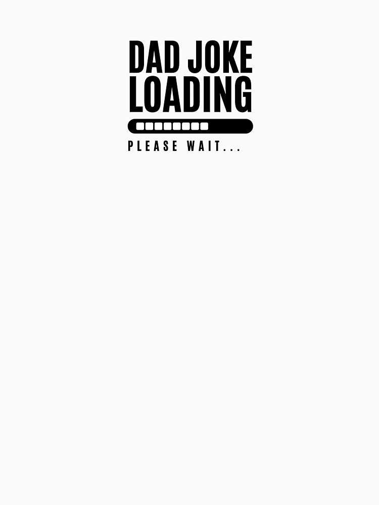 Dad Joke Loading by CPADesign