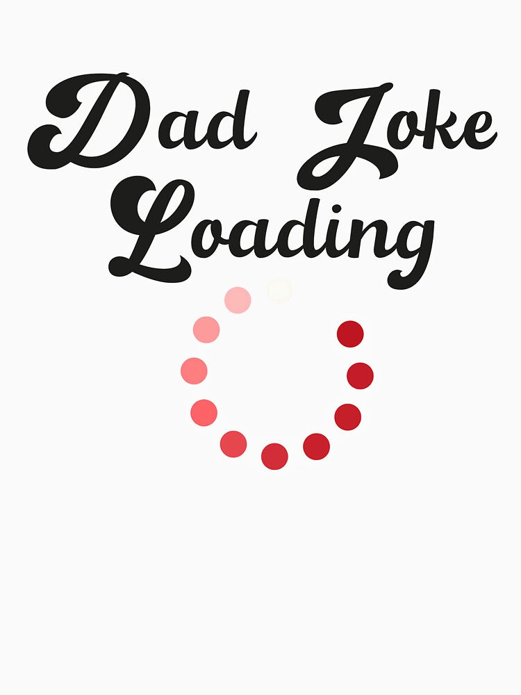 dad joke loading by MEKKshop