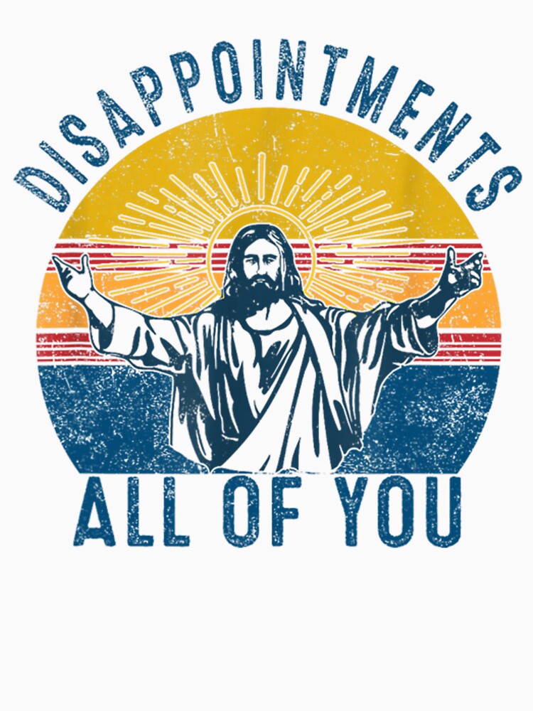 Disappointments All of You, Jesus meme, Funny Jesus by NicolaMraz