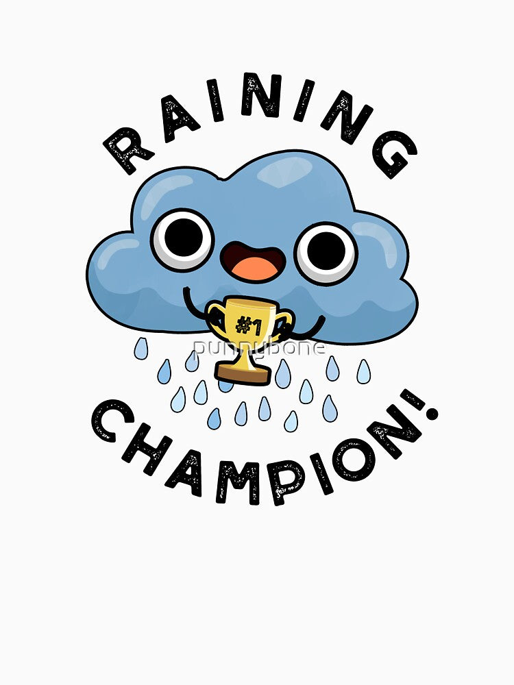 Raining Champ cute Weather Rain Cloud Pun by punnybone