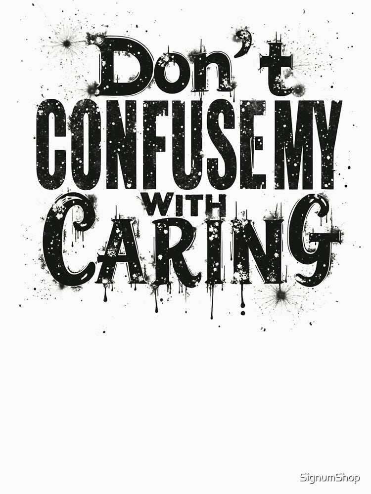 SARCASM SAYINGS: Don’t Confuse My Sarcasm by SignumShop
