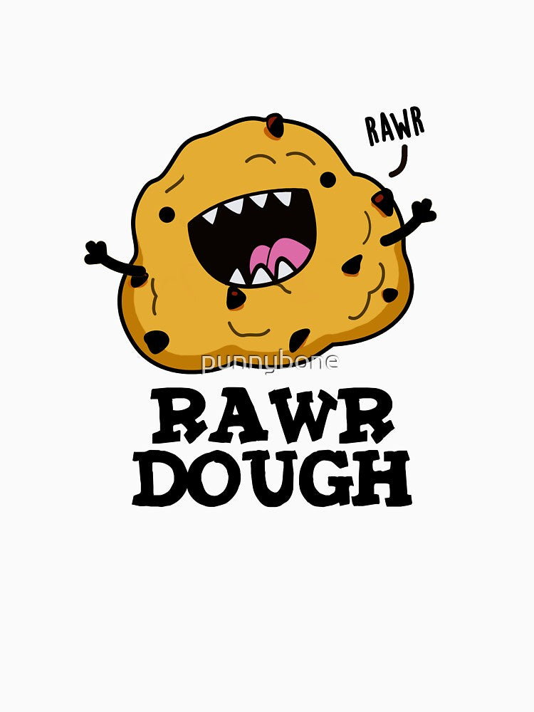 Rawr Dough Cute Raw Dough Food Pun by punnybone