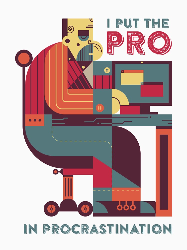 The PRO in procrastination by adigitaldreamer