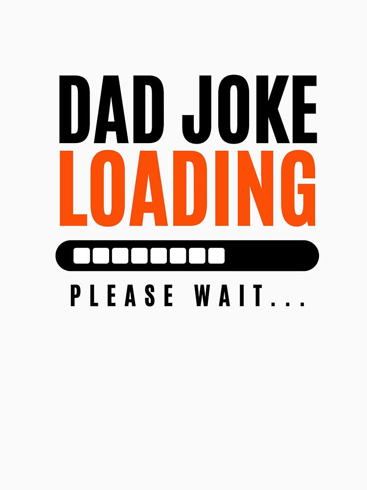Dad Joke Loading – Funny Father Humor Design by CreatiWorks