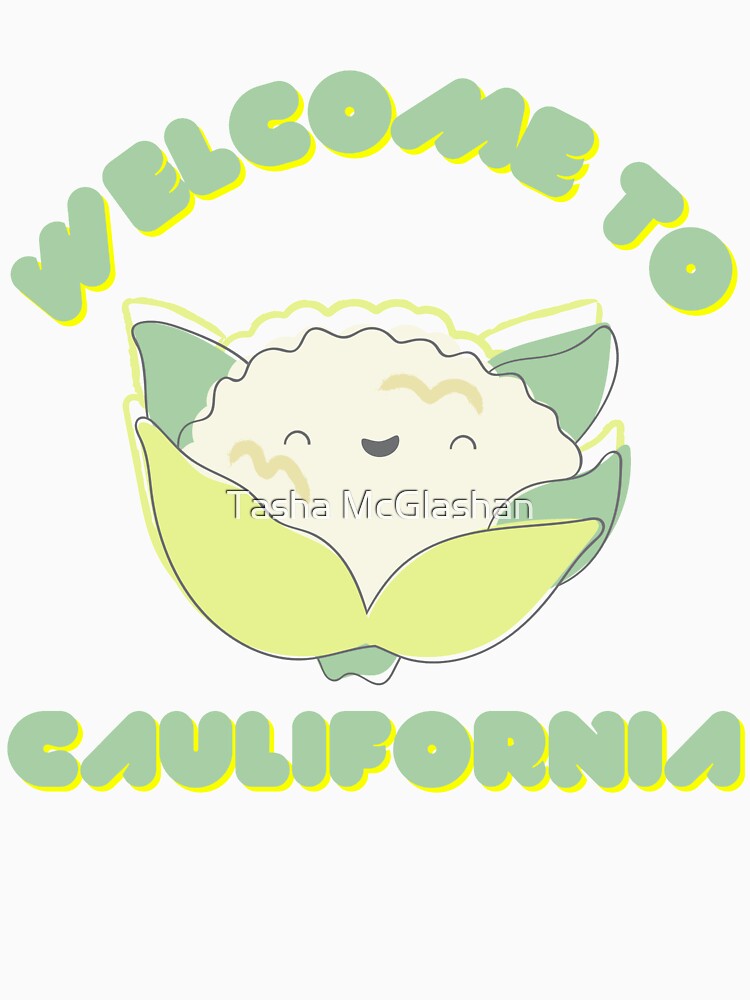 Welcome To Caulifornia Cauliflower Funny Adult by Tasha McGlashan